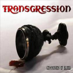 Transgression (USA) : Communion of Blood